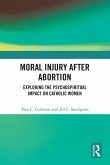 Moral Injury After Abortion