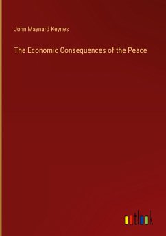 The Economic Consequences of the Peace - Keynes, John Maynard