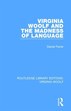 Virginia Woolf and the Madness of Language - Ferrer, Daniel