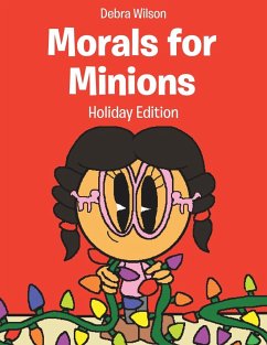 Morals for Minions - Wilson, Debra