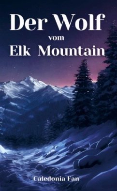 Der Wolf vom Elk Mountain - Fan, Caledonia