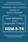 DSM-5-TR Diagnostic And Statistical Manual Of Mental Disorders: DSM 5 TR Desk Reference to the Diagnostic Criteria (eBook, ePUB)