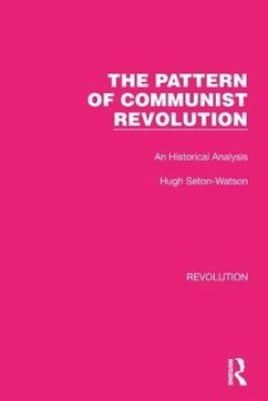 The Pattern of Communist Revolution - Seton-Watson, Hugh