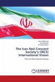 The Iran Red Crescent Society¿s (IRCS) International Vision
