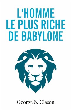 L'homme le plus riche de Babylone - Clason, George S.