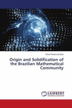 Origin and Solidification of the Brazilian Mathematical Community - Pereira da Silva, Clovis