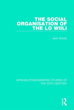 The Social Organisation of the Lo Wiili - Goody, Jack