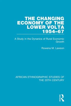 The Changing Economy of the Lower Volta 1954-67 - Lawson, Rowena M