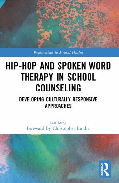 Hip-Hop and Spoken Word Therapy in School Counseling - Levy, Ian