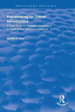 Policymaking for Critical Infrastructure - Gow, Gordon A. Policymaking for Critical Infrastructure - Gow, Gordon A.