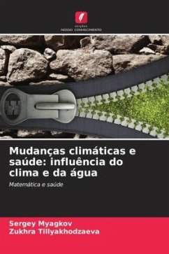 Mudanças climáticas e saúde: influência do clima e da água - Myagkov, Sergey;Tillyakhodzaeva, Zukhra