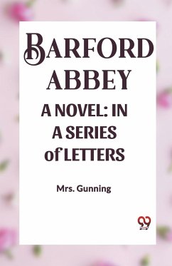 BARFORD ABBEY A NOVEL - Gunning