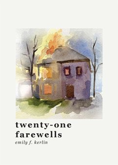 twenty-one farewells - Kerlin, Emily F.