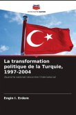 La transformation politique de la Turquie, 1997-2004