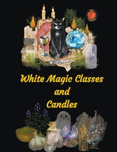 White Magic Classes and Candles - Rubi, Alina A; Rubi, Angeline A.