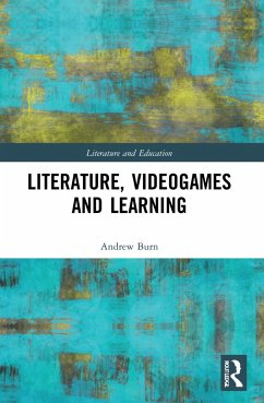 Literature, Videogames and Learning - Burn, Andrew