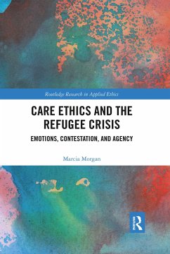 Care Ethics and the Refugee Crisis - Morgan, Marcia