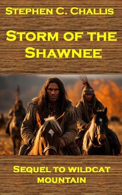 Storm of the Shawnee (eBook, ePUB) - Challis, Stephen C.