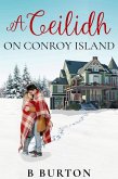 A Ceilidh on Conroy Island (The Conroy Island Series, #2) (eBook, ePUB)