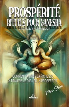 Prospérité Rituels Pour Ganesha (eBook, ePUB) - Stone, Max