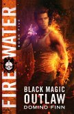 Fire Water (Black Magic Outlaw, #5) (eBook, ePUB)