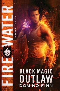 Fire Water (Black Magic Outlaw, #5) (eBook, ePUB) - Finn, Domino