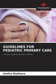 GUIDELINES FOR PEDIATRIC PRIMARY CARE