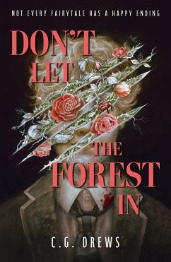 Don't Let The Forest In - Drews, C. G.