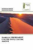 Isabelle EBERHARDT l'autre pays, l'autre amour