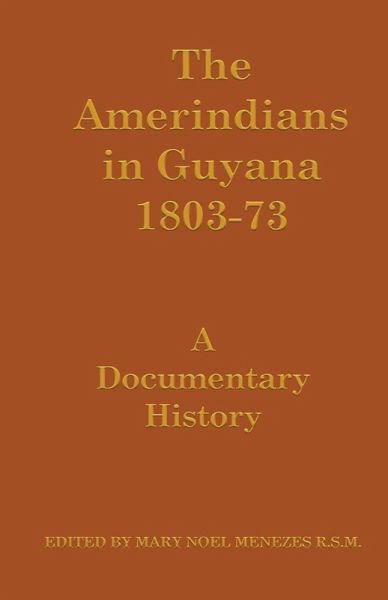 The Amerindians in Guyana 1803-1873