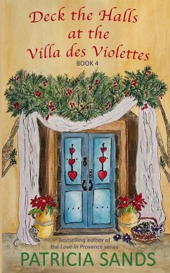 Deck the Halls at the Villa des Violettes - Sands, Patricia