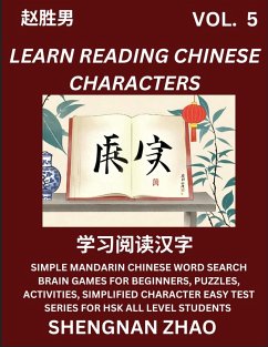 Learn Reading Chinese Characters (Part 5) - Easy Mandarin Chinese Word Search Brain Games for Beginners, Puzzles, Activities, Simplified Character Easy Test Series for HSK All Level Students - Zhao, Shengnan