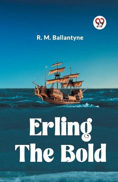 Erling the Bold - Ballantyne, R. M.