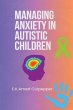 Managing Anxiety in Autistic Children - Bild 1