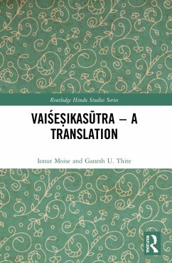 Vaiśeṣikasūtra - A Translation - Moise, Ionut; Thite, Ganesh U