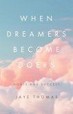 When Dreamers Become Doers