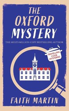 THE OXFORD MYSTERY an absolutely gripping cozy mystery for all crime thriller fans - Martin, Faith