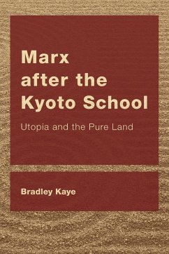 Marx after the Kyoto School - Kaye, Bradley
