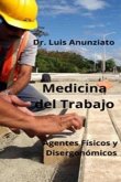 Medicina del Trabajo. Agentes Físicos y disergonómicos. (eBook, ePUB)