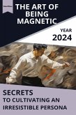 The Art of Being Magnetic (eBook, ePUB)