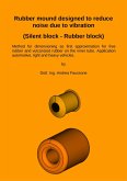 Rubber Mound Designed To Reduce Noise Due To Vibration (Silent Block - Rubber Block) (eBook, ePUB)