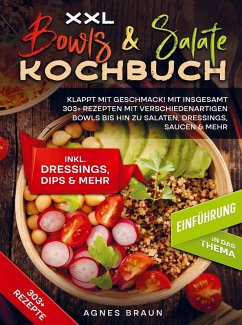 XXL Bowls & Salate Kochbuch - Agnes Braun