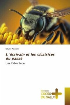 L 'écrivain et les cicatrices du passé - Pascalin, Olivier