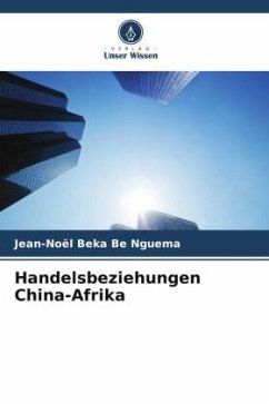 Handelsbeziehungen China-Afrika - Beka Be Nguema, Jean-Noël