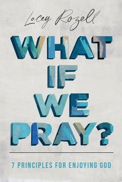 What If We Pray - Rozell, Lacey