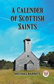 A CALENDAR OF SCOTTISH SAINTS