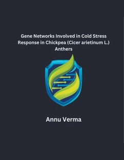 Gene Networks Involved in Cold Stress Response in Chickpea (Cicer arietinum L.) Anthers - Verma, Annu