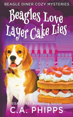 Beagles Love Layer cake Lies - Phipps, C. A.