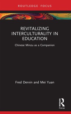 Revitalizing Interculturality in Education - Dervin, Fred; Yuan, Mei