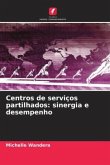 Centros de serviços partilhados: sinergia e desempenho